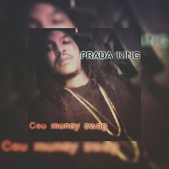 PRADA KING. .GIVE A FUCK...NEW EXCLUSIVE MUSIC