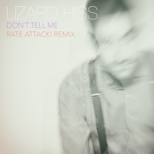 Don't Tell Me (Rate Attack! Remix)