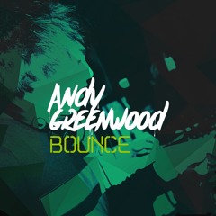Andy Greenwood - Bounce (FREE DOWNLOAD)