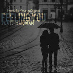 Feeling You Feat. Naiqwan | Prod. by Young Digital