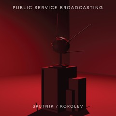 Public Service Broadcasting - Sputnik (BLOND:ISH Remix)