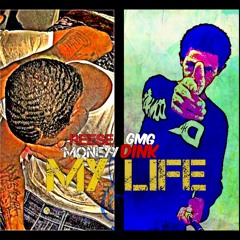 MY LIFE - Reese Moneyy FT. GMG'Dink