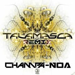 Champa - Noa (TALAMASCA Remix)OUT NOW!