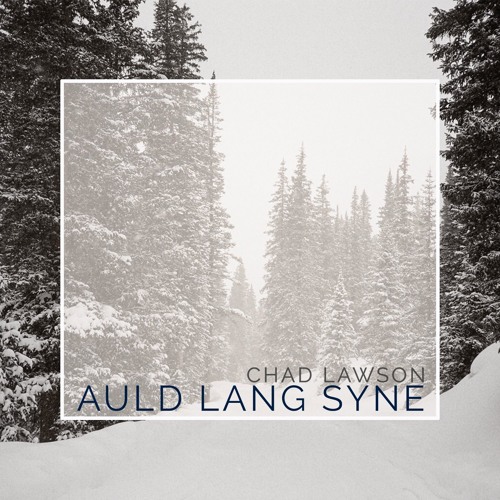 Auld Lang Syne - Chad Lawson 2015