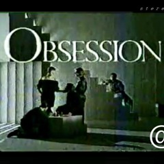 @ /// Obsession (Original)
