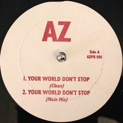 05 YOUR WORLD DON'T STOP - AZ