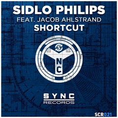 Sidlo Philips Feat. Jacob Ahlstrand - Shortcut (OUT NOW)