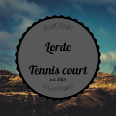 Lorde - Tennis court (Flume remix) - (Apexjo Remake)