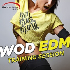 Workout Music Source - WOD EDM Training Session Preview