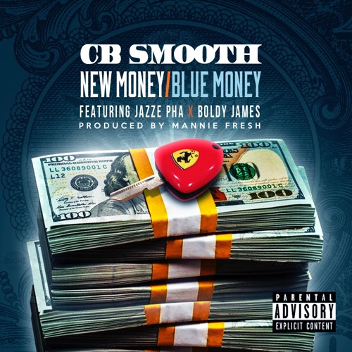 New Money Blue Money Feat. Jazze Pha And Boldy James