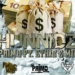 Hunnidz (Official) (FINAL) - Primo x Ethic x M10.mp3