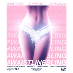 #WaistlineBling Vol.1 #MassivFlo Soca 2016 Mix @JayMassivFlo & @DjMurdah