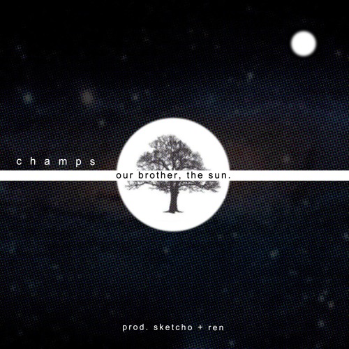 Our Brother, The Sun. [prod. sketcho + IIIrenIII]