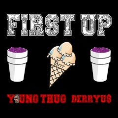 Derryu$ x Young Thug "First Up"