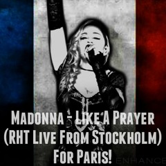 Like A Prayer (Rebel Heart Tour Live From Stockholm) | Enhanced Audio