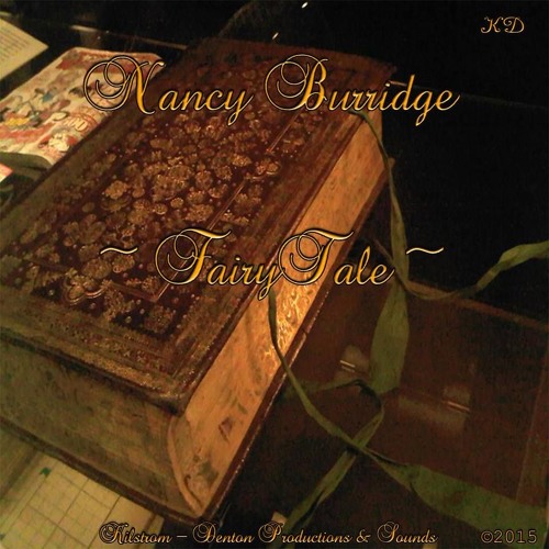 ~ FAIRY TALE ~ Kilstrom/Denton feat Nancy Burridge (CD now available..See links in Description)