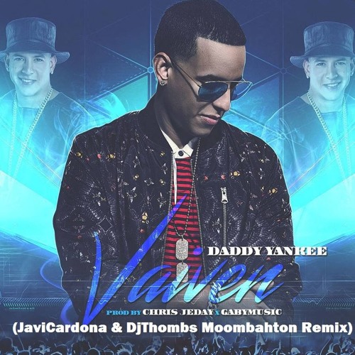 Listen to "Download On Buy" Daddy Yankee - Vaiven (JaviCardona & DjThombs  Moombahton Remix) by Javi Cardona (Cuenta 1) in Party Party Party / Move  Your Ass #Reggaeton - #Mombahton - #ChampetaUrbana - #