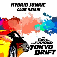 Tokyo Drift Theme (Hybrid Junkie Bootleg)