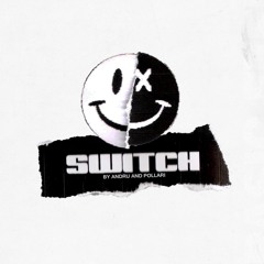 ANDRU & POLLARI - SWITCH (prod. Krissio & Richie Souf)