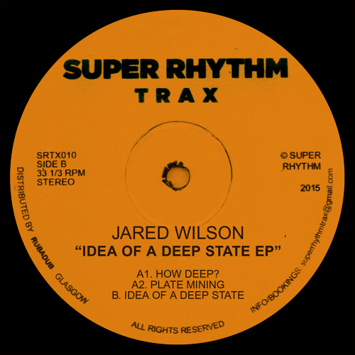 Jared Wilson : "Idea Of A Deep State EP" Super Rhythm Trax 010 [CLIPS]