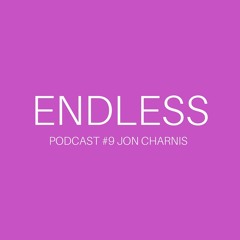 ENDLESS PODCAST #9 Jon Charnis (Desert Mix)