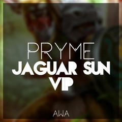 PRYME - Jaguar Sun [VIP] (Free Download)
