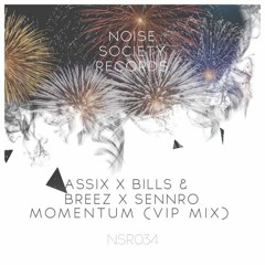 Sennro X Bills & Breez X Assix - Momentum (Vip Version)