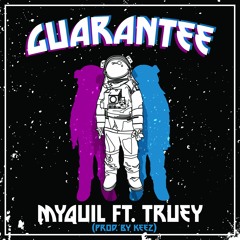 Guarantee Ft. Truey (prod. by Keez)