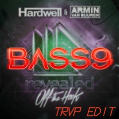 Hardwell & Armin Van Buuren - Off The Hook (BASS9 TRVP ED!T)