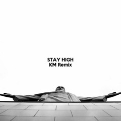 Stay High
