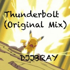 ThunderBolt (Original Mix) - DJJBRAY ( Pokemon Dubstep )