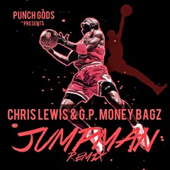 Chris Lewis & GP MoneyBagz - Jumpman (Punch Godz Remix)
