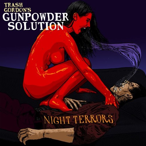 Trash Gordon's Gunpowder Solution - Night Terrors (radio edit)