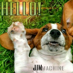 HELLO! - JimMachine