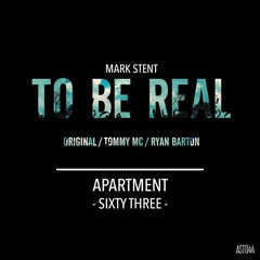 Mark Stent - To Be Real (Preview) //Apartment Sixty Three