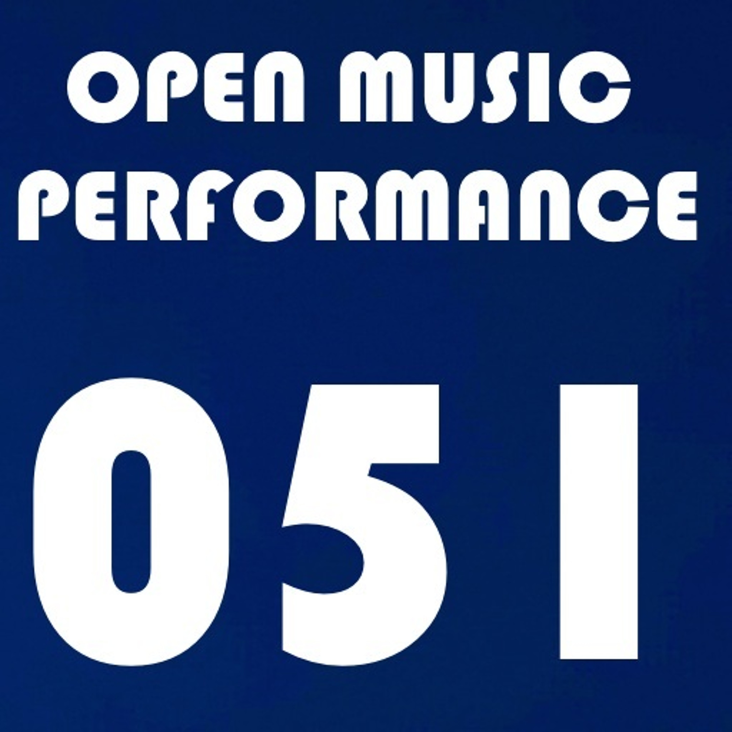 Open Music Performance 051 episode artwork