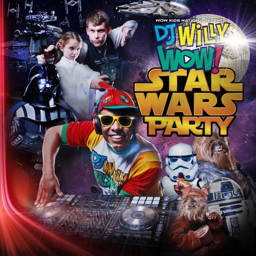 Stream Star Wars "The MixTape" by DJ Willy WOW! by DJ WILLY WOW