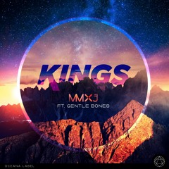 MMXJ - Kings (ft. Gentle Bones)