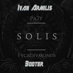 FVCKDIVMONDS & Pa7y - Solis (Ivan Armilis Booter) [Free Download]