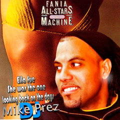 FANIA -Ella fue (She was the one)DJ Mike Prez Remix
