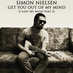 Simon Nielsen - Get You Out Of My Mind (I Lost My Mind Part 2)