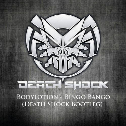 Bodylotion - Bingo Bango (Death Shock Bootleg)