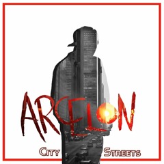 Arcelon - City Streets ( ON SPOTIFY )