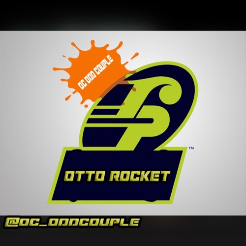 OTTO ROCKET - OC ODD COUPLE - Pro. BY - XaviorJordan