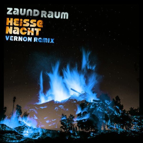 Zaund Raum - Heiße Nacht (Vernon Remix)
