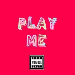 PLAY ME (Prod by Weird Inside)