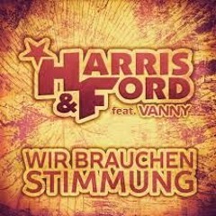 Harris & Ford Ft. Vanny - Wir Brauchen Stimmung (Dancefloor Kingz Bootleg Edit)