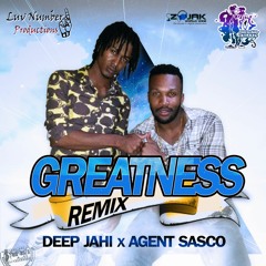 Deep Jahi - Greatness Remix (feat. Agent Sasco)