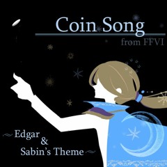 (FF6Vocal Cover)Coin Song - Edgar & Sabin's Theme( Remix)