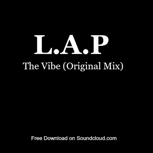 The Vibe (Original Mix) FREE DOWNLOAD